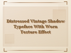 Distressed Vintage Shadow Typeface with Worn Texture Effect